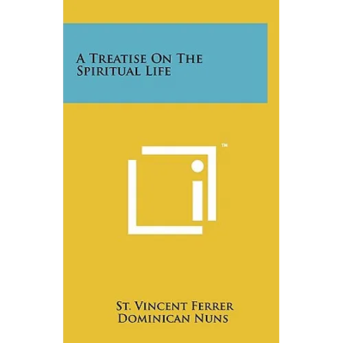 A Treatise on the Spiritual Life