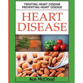 Heart Disease: Treating Heart Disease: Preventing Heart Disease
