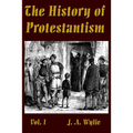 The History of Protestantism Vol. I