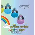 The Adventures of Captain and Mingo: In: The Monster Mudder Rainbow Race