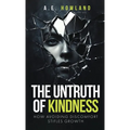 The Untruth of Kindness: How Avoiding Discomfort Stifles Growth