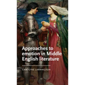 Approaches to Emotion in Middle English Literature