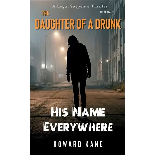His Name Everywhere: A Legal Suspense Thriller