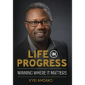 Life In Progress: Winning Where It Matters