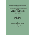 First Explorations of the Trans-Allegheny Region by the Virginians, 1650-1674