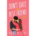 Don't Date Your Best Friend: A Friends to Lovers Steamy Romance