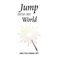 Jump Into My World