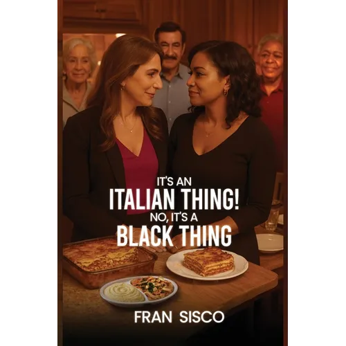 It's an Italian Thing! No, It's a Black Thing