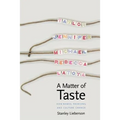 A Matter of Taste: How Names, Fashions, and Culture Change