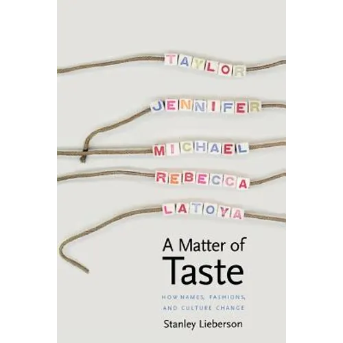 A Matter of Taste: How Names, Fashions, and Culture Change