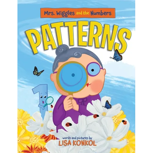 Mrs. Wiggles and the Numbers Patterns: Discover Patterns for Ages 3-6