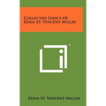 Collected Lyrics Of Edna St. Vincent Millay