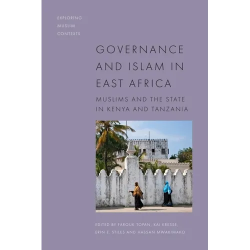 Governance and Islam in East Africa: Muslims and the State