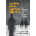 Lawless Zones, Rightless Subjects