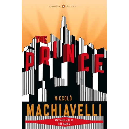 The Prince: (Penguin Classics Deluxe Edition)