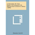 A History of the Early Settlement of Highland County, Ohio (1890)