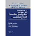 Handbook of Methods for Designing, Monitoring, and Analyzing Dose-Finding Trials