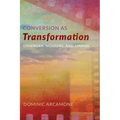 Conversion as Transformation: Lonergan, Mentors, and Cinema