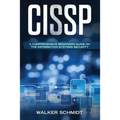 Cissp: A Comprehensive Beginners Guide on the Information Systems Security