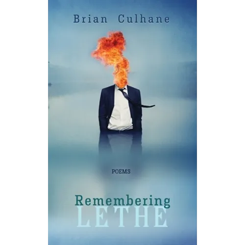 Remembering Lethe: Poems