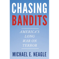 Chasing Bandits: America's Long War on Terror