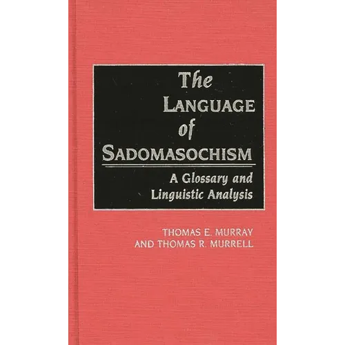 The Language of Sadomasochism: A Glossary and Linguistic Analysis
