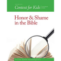 Context For Kids: Honor and Shame in the Bible