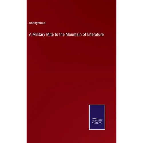 A Military Mite to the Mountain of Literature