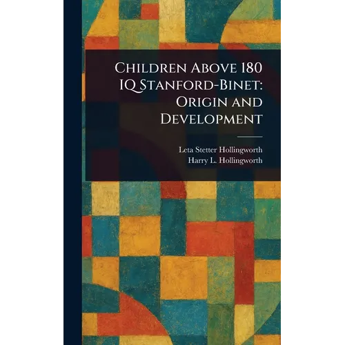 Children Above 180 IQ Stanford-Binet: Origin and Development