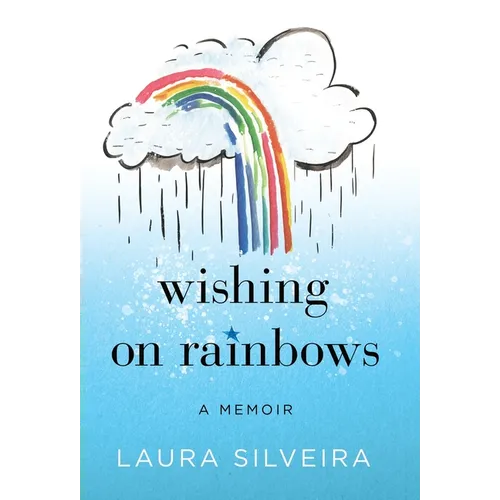 Wishing on Rainbows: A Memoir