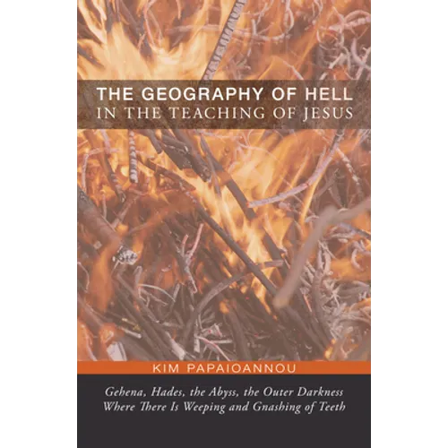 The Geography of Hell in the Teaching of Jesus