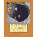 Get Your Life Back Addiction Workbook