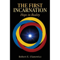The First Incarnation: Hope in Reality
