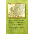 Europe Beyond Universalism and Particularism