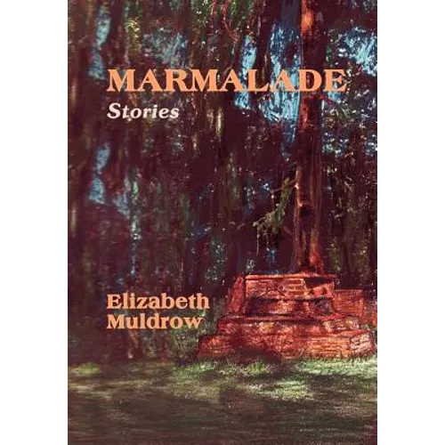 Marmalade: Stories