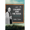Calvary and the Mass: Two Summits of Grace
