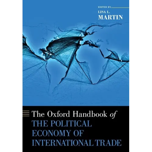 The Oxford Handbook of the Political Economy of International Trade