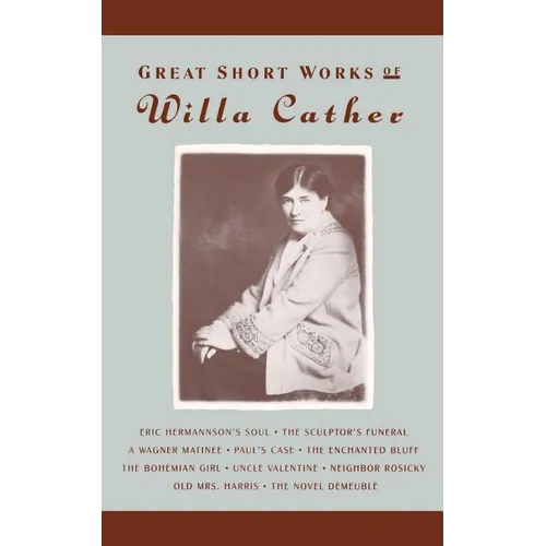 Great Short Works of Willa Cather