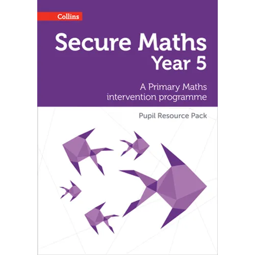 Secure Year 5 Maths Pupil Resource Pack: A Primary Maths intervention programme