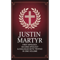 Justin Martyr: First Apology, Second Apology & Dialogue with Trypho in One Volume (Grapevine Press)