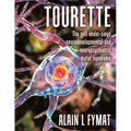 Tourette: The self-under-siege neurodevelopmental and neuropsychiatric motor syndrome