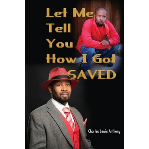Let Me Tell You How I Got Saved