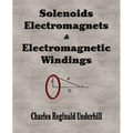 Solenoids, Electromagnets and Electromagnetic Windings