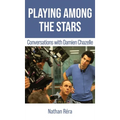 Playing Among the Stars: Conversations with Damien Chazelle