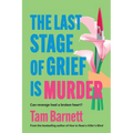 The Last Stage of Grief is Murder