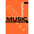 Transforming Music Education