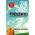The Boy Who Cried Freebird: Rock & Roll Fables and Sonic Storytelling