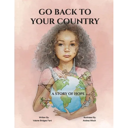 Go Back to Your Country: A Story of Hope