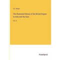 The Illustrated History of the British Empire in India and the East: Vol. II