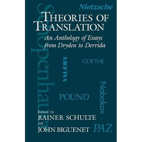 Theories of Translation: An Anthology of Essays from Dryden to Derrida